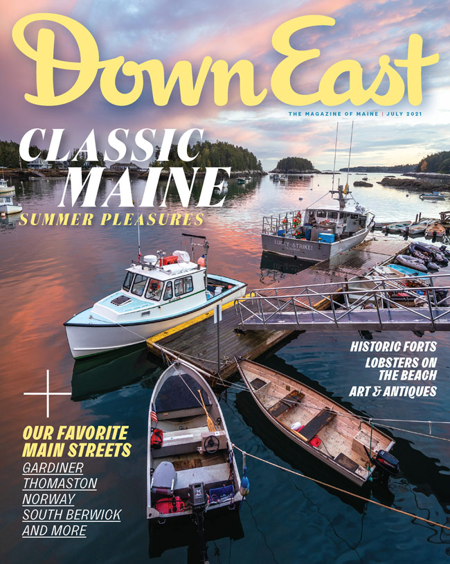 July 2021 - Classic Maine Summer Pleasures | Down East Magazine